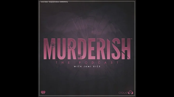 Connie Dabate: Unexpected Evidence | MURDERISH Ep