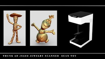 Thunk 3D JS300 jewelry scanner  scan toy