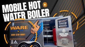 Take A Look Inside a Mobile Hot Water Boiler Unit - The Boiling Point
