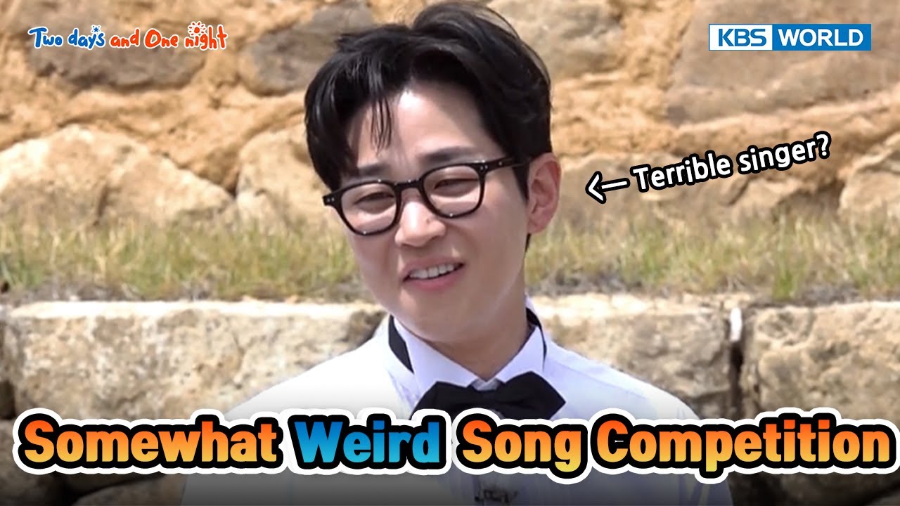 Can you please react..? Weird Song Contest🤣 [Two Days and One Night 4 Ep179-1] | KBS WORLD TV 230611