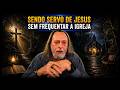 SENDO SERVO DE JESUS SEM FREQUENTAR A IGREJA | Caio Fábio