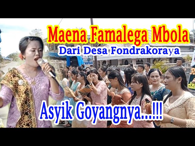 NEW MAENA FAMALEGA MBOLA DARI DESA FONDRAKORAYA || THE BEST SEPANJANG MASA class=