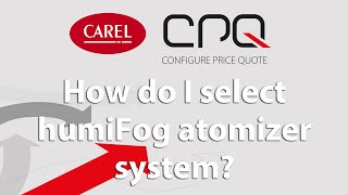 CAREL CPQ: how do I select humiFog high pressure atomizer system? screenshot 2