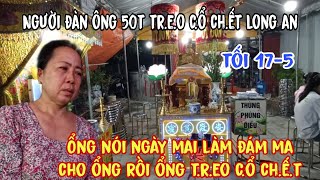 Người đàn ông u50 TREo ( Cỏ) r.a đi mãi mãi Long An