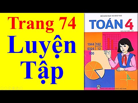Video Toán Lớp 4 - Trang 74 - Luyện Tập - youtube