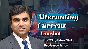 Alternating Current in OneShot | Sir Izhar | MDCAT / NUMS Physics Syllabus 2025