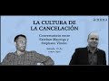 Stéphane Vinolo – Esteban Mayorga - Diálogo - La cultura de la cancelación