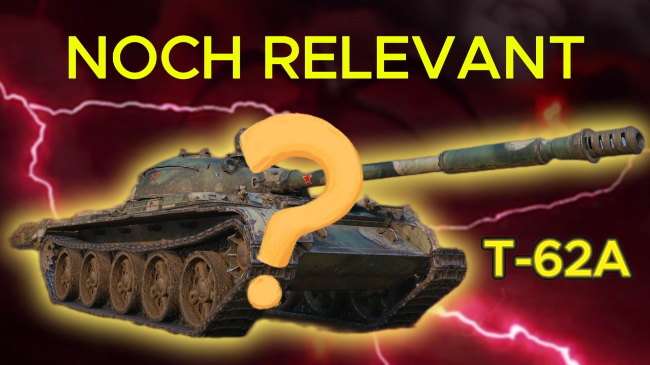 T-62a in 2026: Noch relevant oder Altmetall?