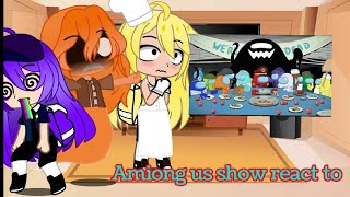 Among US show react to sus tik Toks parte 2