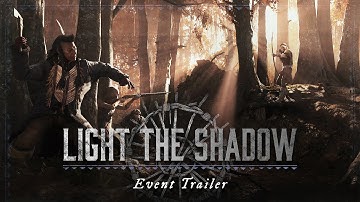 Light the Shadow - Event Trailer