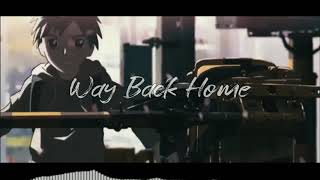 Way Back Home ( feat. Conor Maynard )  - AMV - [ ANIME MV ]