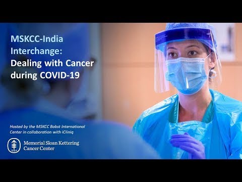 MSKCC-India Interchange on Dealing with Cancer During COVID-19 | Memorial Sloan Kettering