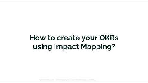 Impact Mapping OKRs