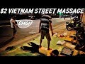 $2 Vietnam Street Massage - The noise of the car could be ASMR..