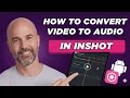 So Konvertieren Sie Video In Audio In Inshot Einfaches Tutorial