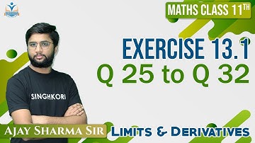Exercise 13.1 | Q25 to Q32 | Limits & Derivatives/सीमा और अवकलज Chapter 13 | Class 11 Maths | NCERT