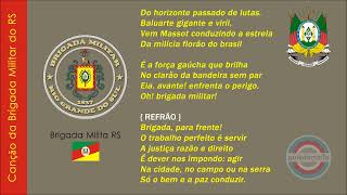 Canção da Brigada Militar do RS ( Marcha )