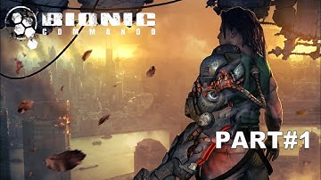 Bionic Commando Walkthrough (Part 1)