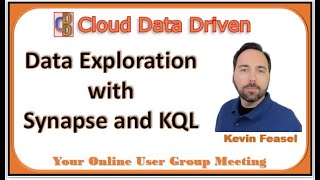 Data Exploration with Synapse and KQL - Kevin Feasel