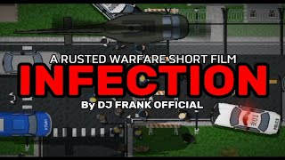 INFECTION - Rusted Warfare Cinematic Short Film by DJ FRANK OFFICIAL