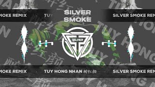 TÚY HỒNG NHAN 醉红颜 (SILVER SMOKE REMIX) OST. NHẠC PHIM THỦY HỬ REMIX