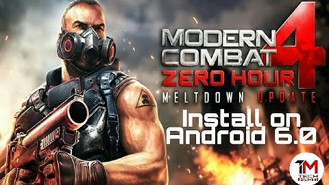 Modern Combat 4 on Android 6.0 for free!