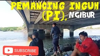 PEMANCING INGUH (P I) NGIBUR