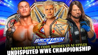 Cody Rhodes vs AJ Styles vs Randy Orton Undisputed WWE Championship Full Match WWE Backlash 2024