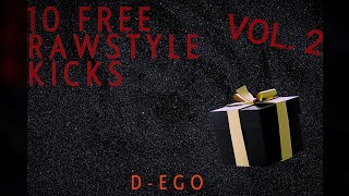 10 FREE RAWSTYLE KICKS VOL. 2 | D-ego