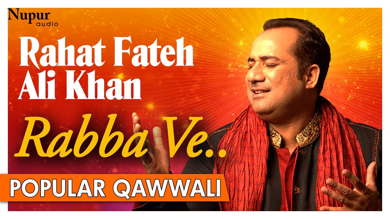 Rabba Ve Mera Yaar Morh De  Rahat Fateh Ali Khan  Superhit Romantic Qawwali  Nupur Audio