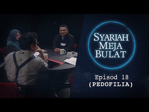 Syariah Meja Bulat 2019 | Ep 18 - Pedofilia