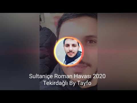 SULTANİÇE  ( TATLI SANKI BAKLAVA ) TEKİRDAĞLI BY TAYFO ☆ ♫ EN Yeni Roman Havasi 2020