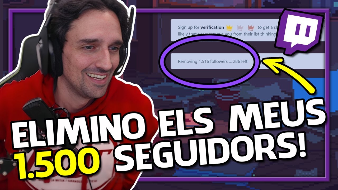 Elimino 1.500 seguidors de Twitch!