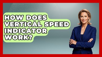 How Does Vertical Speed Indicator Work? - Air Traffic Insider