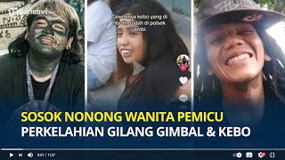 Sosok Nonong Wanita Pemicu Perkelahian Kebo hingga Gilang Gimbal Meninggal Dunia