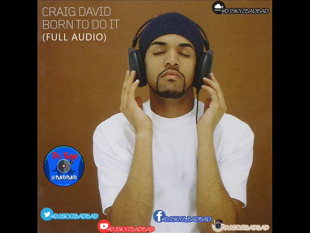 CRAIG DAVID BORN TO DO IT (FULL AUDIO)#BADBAD class=