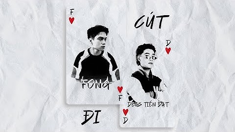 Cút Đi - Fong x@Deus Tiến Đạt (OFFICIAL LYRIC VIDEO)