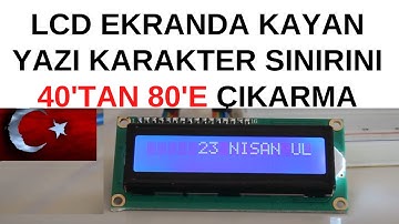 Arduino ile 2x16 LCD Ekranda Kayan Yazı Karakter Sınırını 40