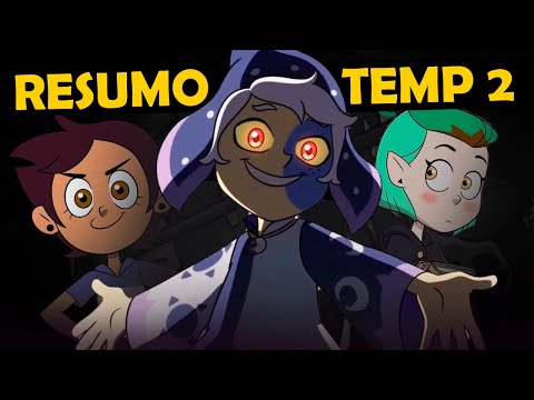 RESUMO || The Owl House / A Casa Coruja - Temporada 2