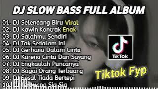 DJ SLOW BASS FULL ALBUM || DJ SELENDANG BIRU TIKTOK SLOW BASS TERBARU 2024