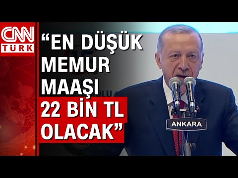 Cumhurbaşkanı Erdoğan müjdeyi açıkladı! "En düşük memur maaşı 22 Bin TL olacak"