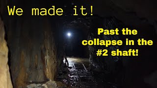 #347 We Get Past The Collapsed #2 Shaft!