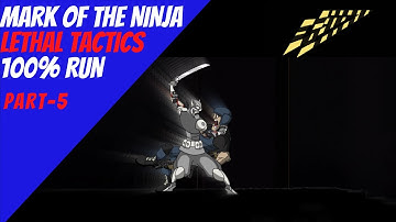 Danger Dave Plays: Mark of the Ninja (Lethal Tactics/100% Completion) Part-5  To frightened to move.