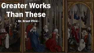 Greater Works Than These