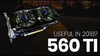 a quick review of the gtx 560 ti - any good in 2018? lets find out!