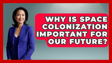 Why Is Space Colonization Important for Our Future? - Space Tech Insider