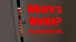 Where’s Waldo? - Short Horror Film