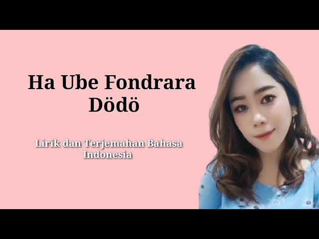 Lagu Nias Ha Ube Fondrara Dödö Voc. Monalisa Zalukhu || Lirik dan Terjemahan Bahasa Indonesia class=