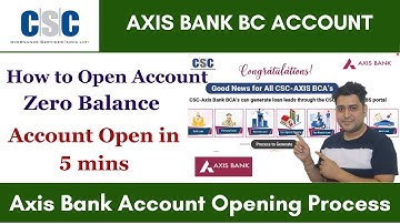 How to open Zero Balance Axis Bank Account Online | CSC Big Update |Axis Bank BC #csc #digitalindia