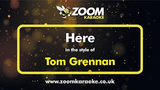 Tom Grennan - Here (Without Backing Vocals) - Karaoke Version from Zoom Karaoke